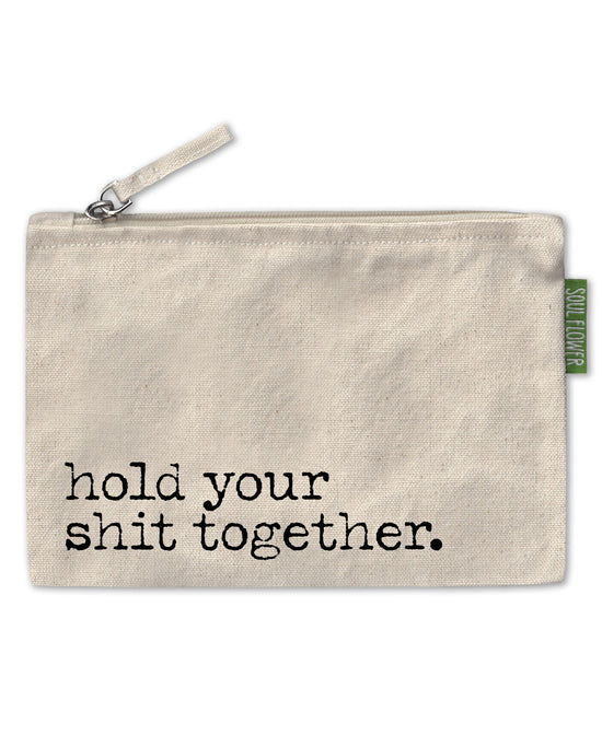 Hold Your Shit Together Large Zipper Pouch - Hold Your Shit Together Pouch | Word Pouches | Soul Flower